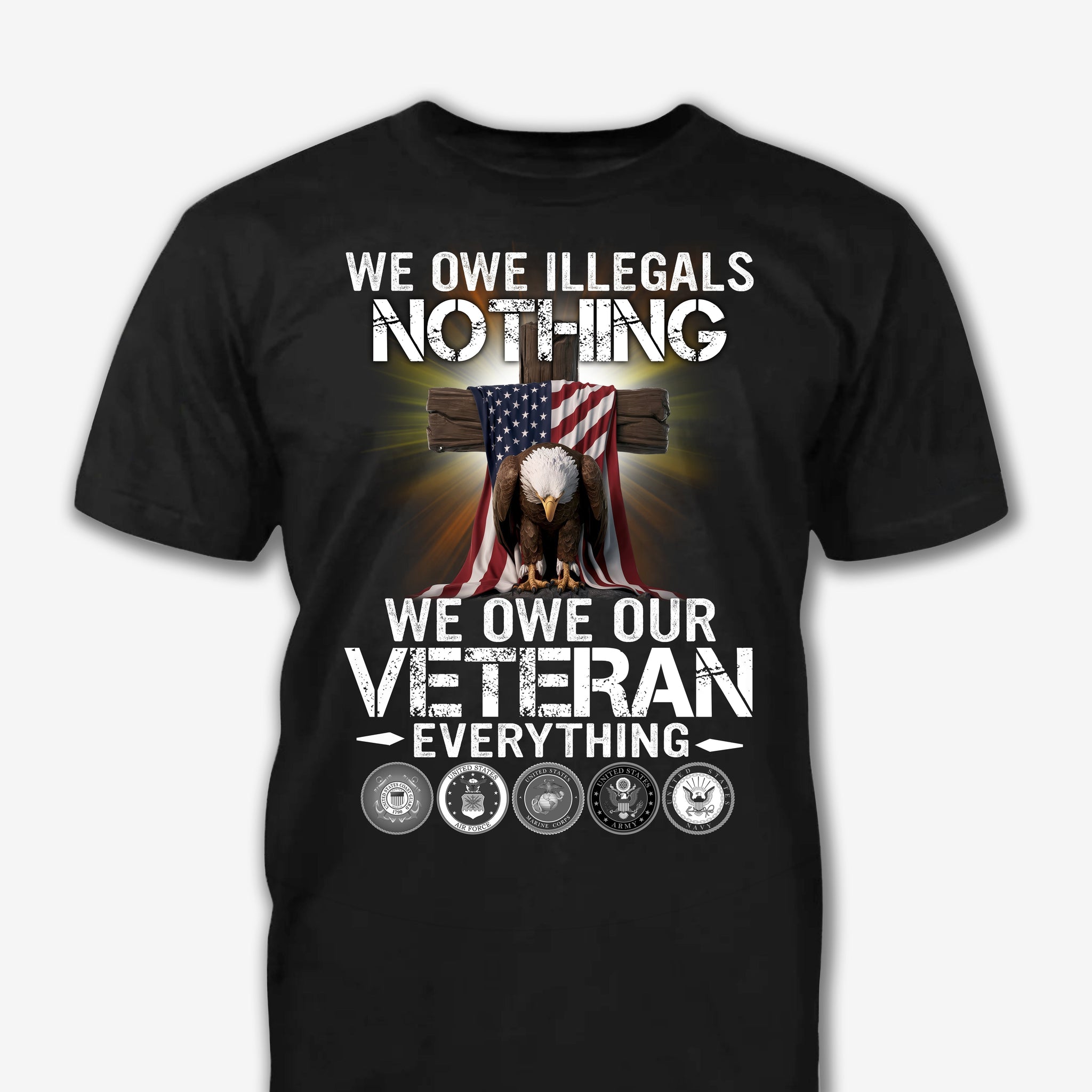 We Own Illegals Nothing We Own Our Veteran Everything - Veteran Shirt - Patriot Shirt - Personalized Shirt