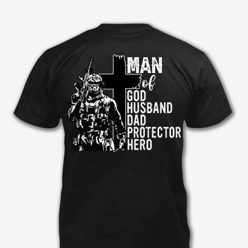 Man Of God Husband Dad Protector Hero - Patriot Shirt - Army Shirt - Veteran Shirt - Gifts For Men, Father And Husband On Veteran Day Memorial Day Father Day