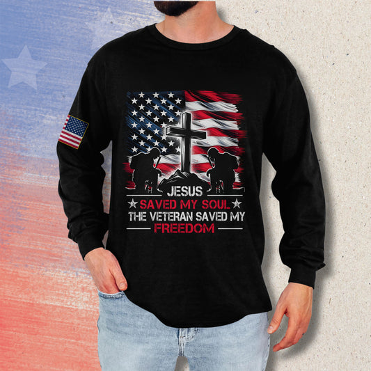 Jesus Saved My Soul The Veteran Saved My Freedom - Long Sleeve