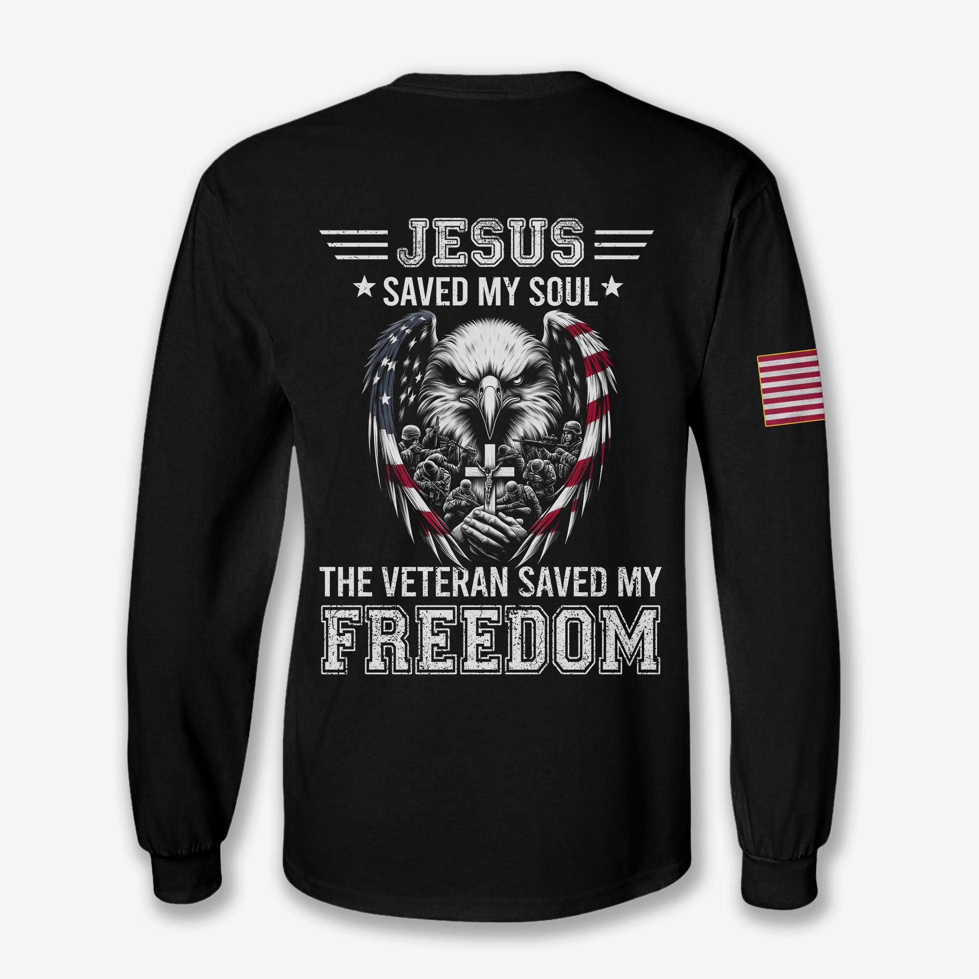 Jesus Saved My Soul The Veteran Saved My Freedom CT042509 - Long Sleeve