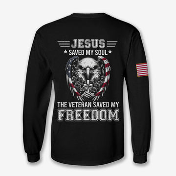 Jesus Saved My Soul The Veteran Saved My Freedom CT042509 - Long Sleeve