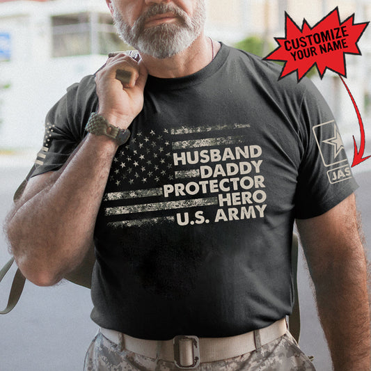 Husband Daddy Protector Hero U.S. Army - Father'S Day Gift, Gift For Men, Gift For Husband - Personalized Shirt