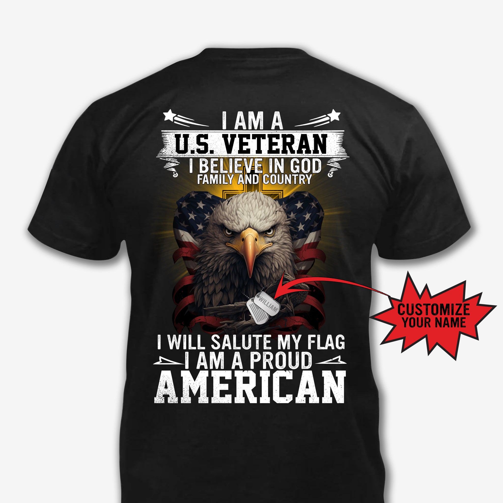 I Am A U.S Veteran I Will Salute My Flag I Am A Proud American Patriotic Shirt, Gift For Men, Gift For Women, Gift For Veteran - Personalized Shirt