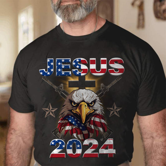 Jesus 2024 Christian Gift - Patriotic Shirt, Gift For Men, Gift For Women, Gift For Christian