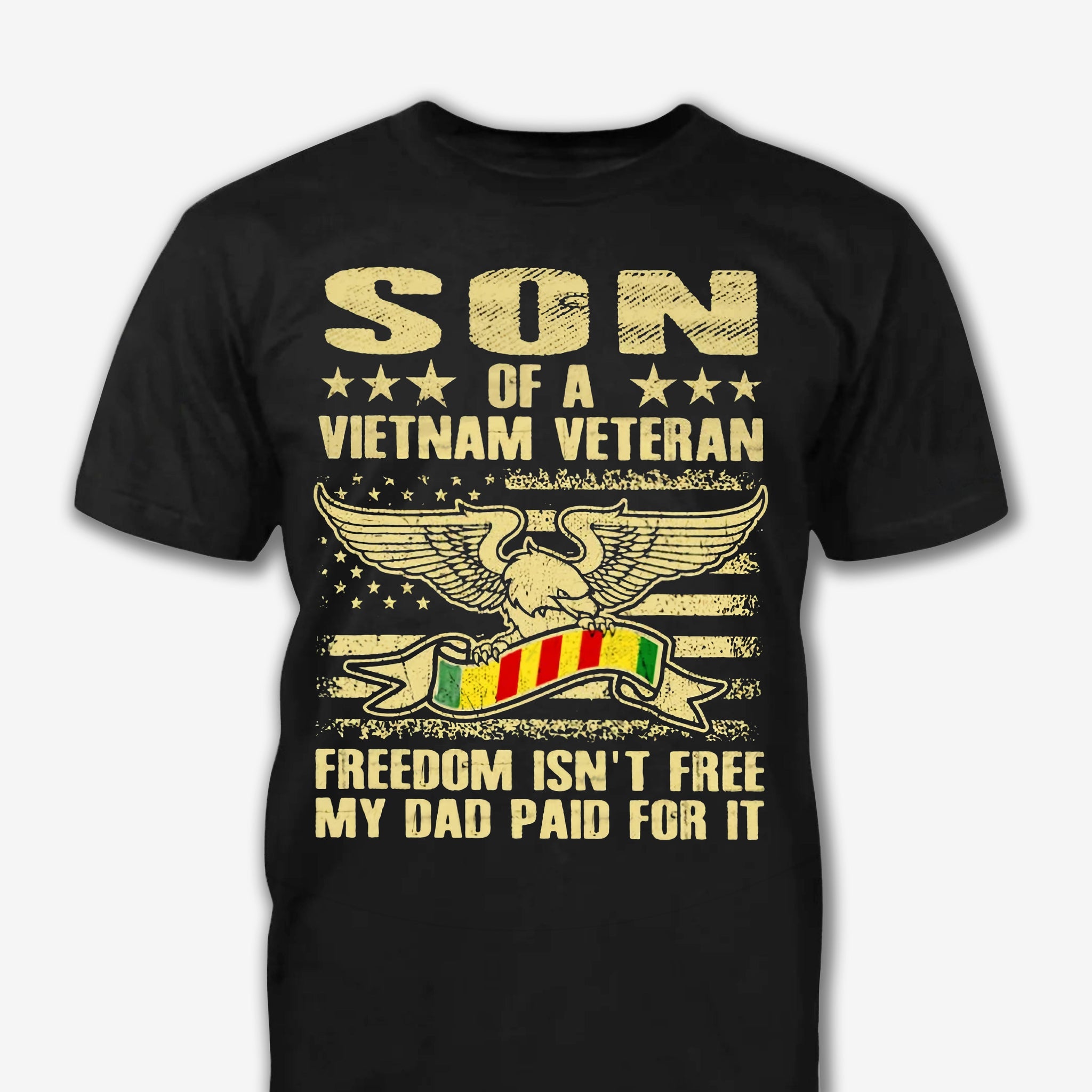 Freedom Isn't Free My Dad Paid For It Vietnam Veteran- Patriot Shirt - Veteran Shirt - Gifts For Men, Father And Husband On Veteran Day Memorial Day Father Day