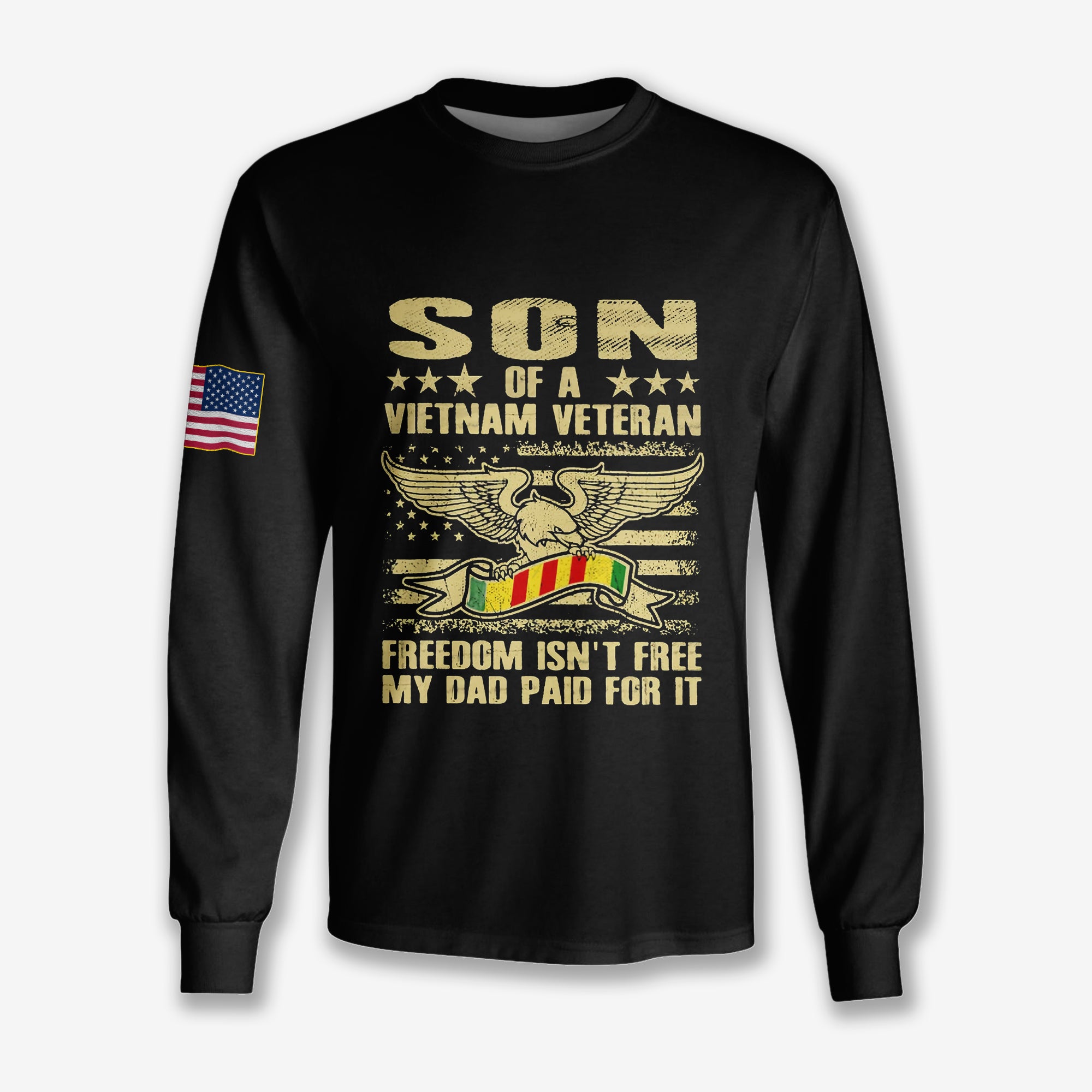 Freedom Isn't Free My Dad Paid For It Vietnam Veteran - Long Sleeve