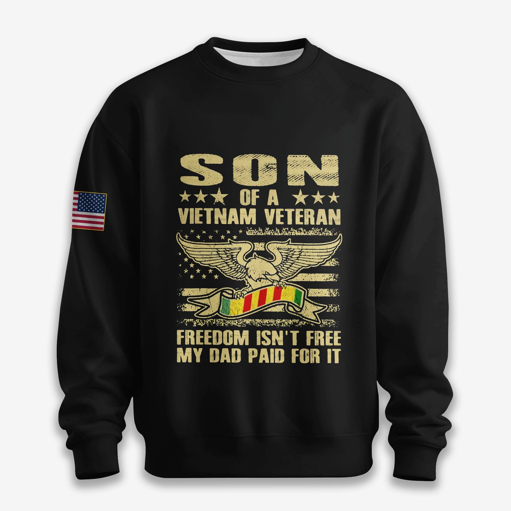 Freedom Isn't Free My Dad Paid For It Vietnam Veteran - Sweatshirt