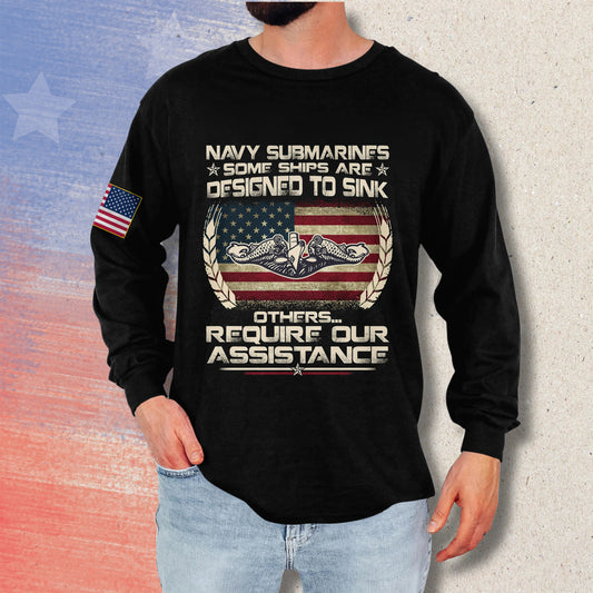 Navy Submarines Some Ships Are Designed To Sink - Long Sleeve