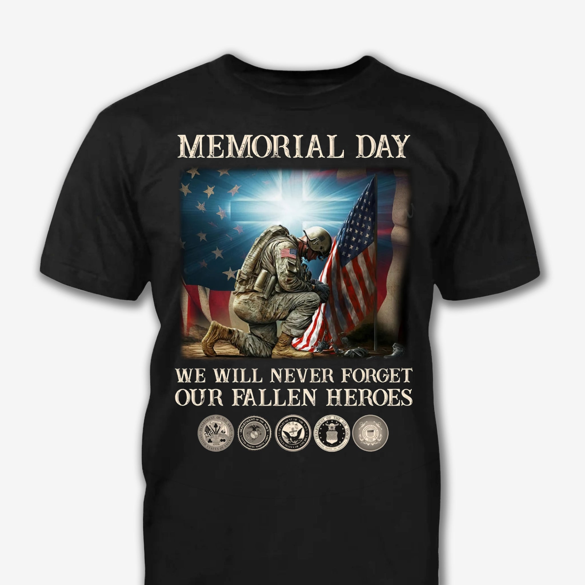 We Will Never Forget Our Fallen Heroes - Patriot Shirt - Veteran Shirt - Gifts For Men, Father And Husband On Veteran Day Memorial Day Father Day