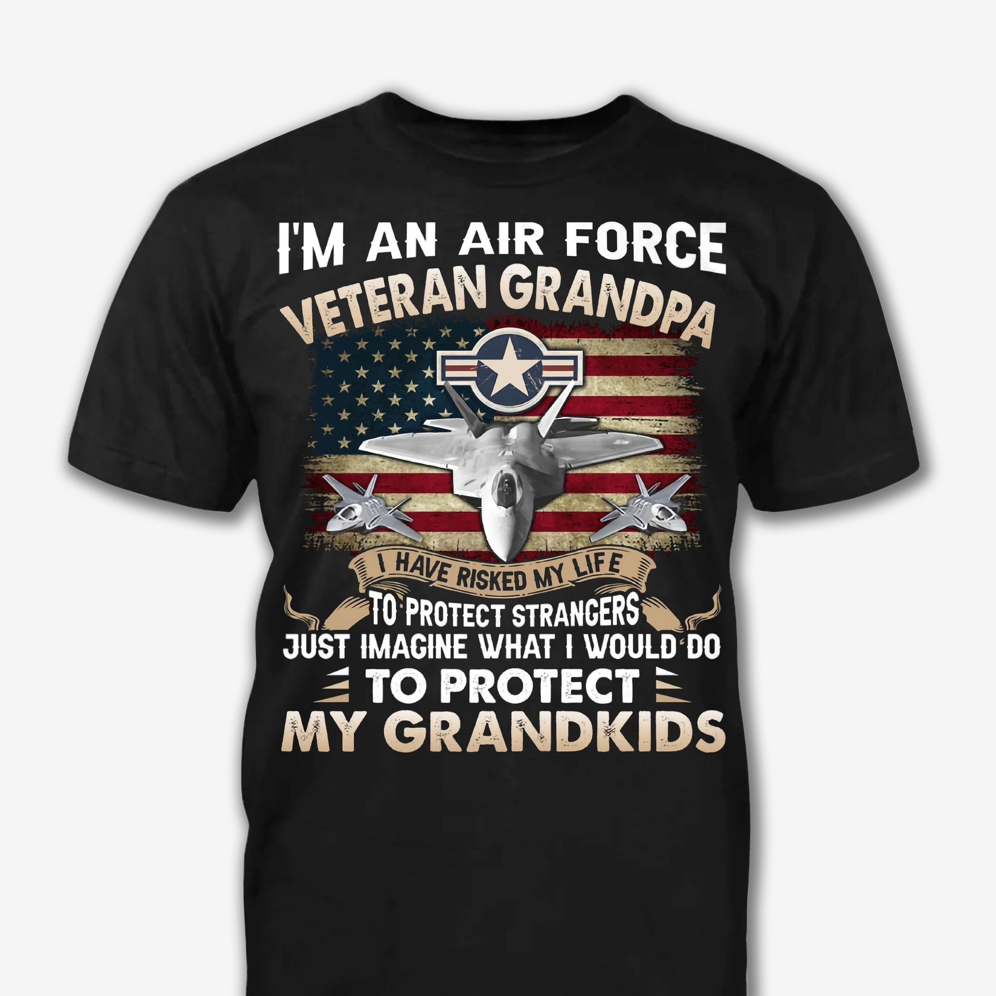 I'm An Air Force Veteran - Patriot Shirt - Air Force Shirt - Veteran Shirt - Gifts For Men, Father And Husband On Veteran Day Memorial Day Father Day