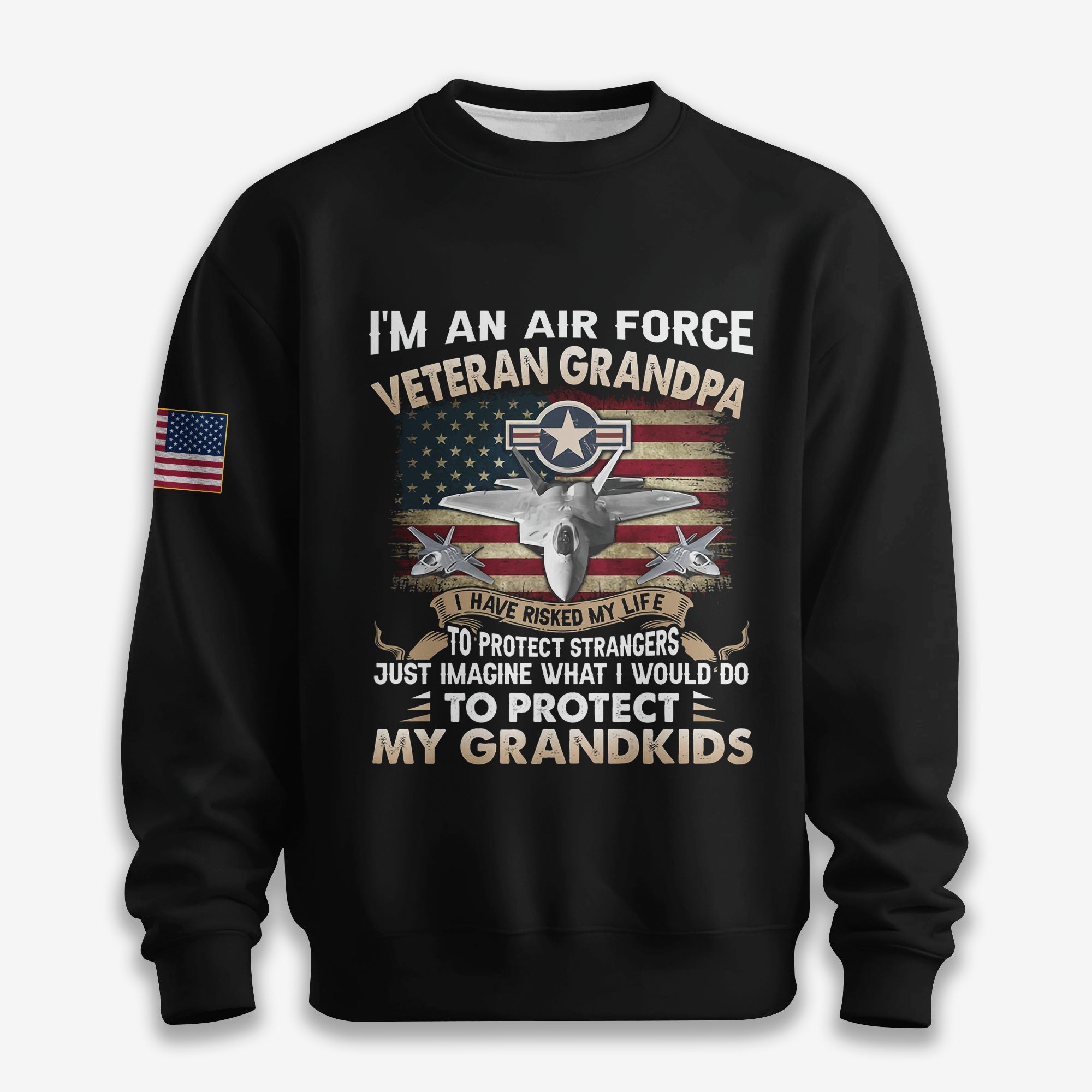 I'm An Air Force Veteran - Sweatshirt