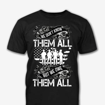 We Don'T Know Them All But We Owl Them All - Patriot Shirt - Army Shirt - Veteran Shirt - Gifts For Men, Father And Husband On Veteran Day Memorial Day Father Day