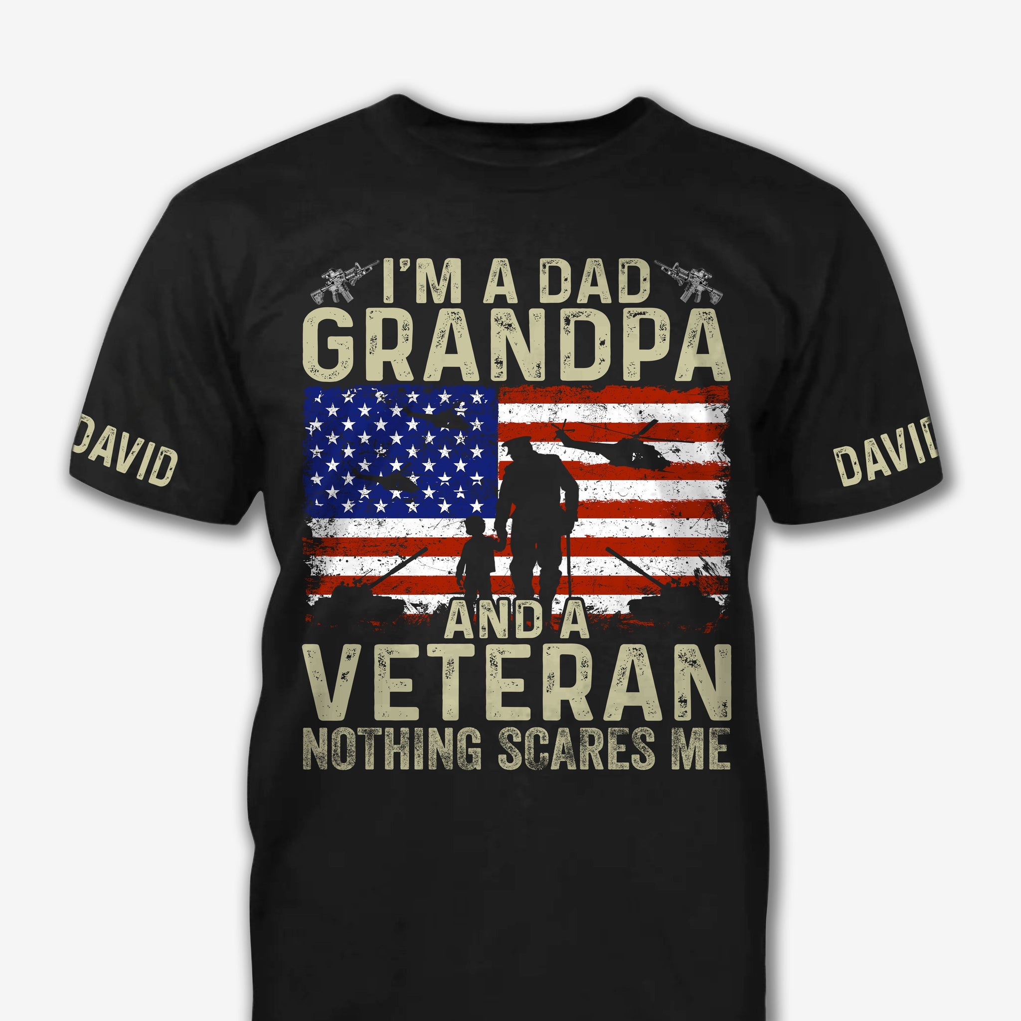 I'M A Dad Grandpa And A Veteran Nothing Scares Me - Patriot Shirt - Army Shirt - Veteran Shirt - Gifts For Men, Father And Husband On Veteran Day Memorial Day Father Day - Personalized Shirt