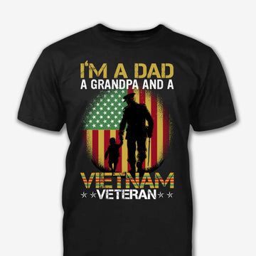 I'M A Dad Grandpa And A Vietnam Veteran - Patriot Shirt - Veteran Shirt - Gifts For Men, Father And Husband On Veteran Day Memorial Day Father Day