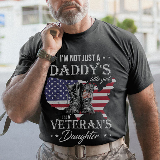 I'M Not Just A Daddy'S Little Girl Veteran - Patriot, Veteran Day, Memorial Day, Christmas Gift