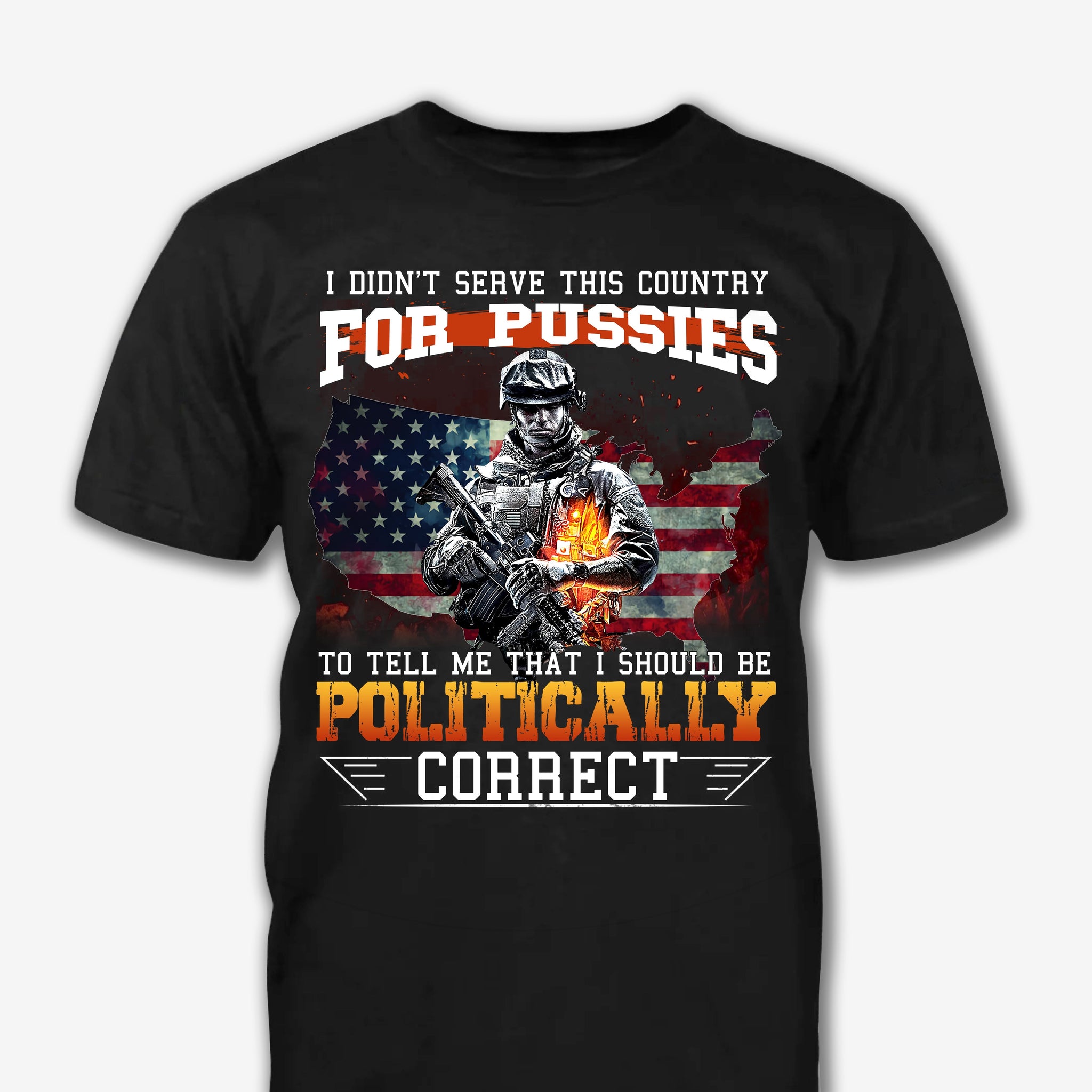 I Didn'T Served This Country For Pussies - Vietnam Veteran Shirt - Gift For Veteran, Appreciation Gifts For Veteran, Memorial Days Veteran Days Father Day