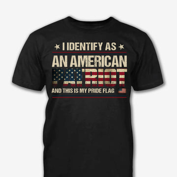 I Identify As An American Patriot Shirt Gift For Veteran On Veteran Day Patriot Day Labor Day Memorial Day