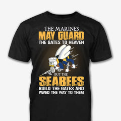 The Marines May Guard The Gates To Heaven Seabees - T-Shirt