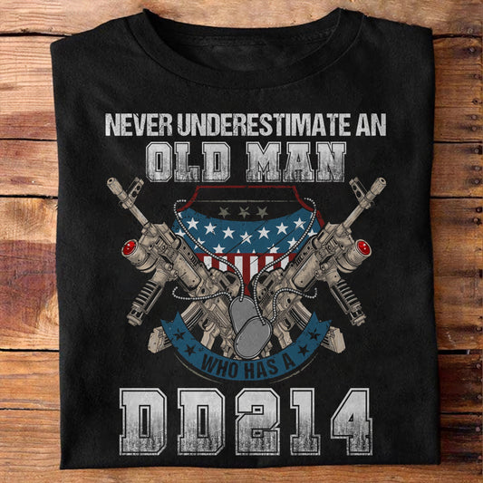 Old Man Who Has Dd214 Patriot Shirt - Army Shirt - Veteran Shirt - Gifts For Men, Father And Husband On Veteran Day Memorial Day