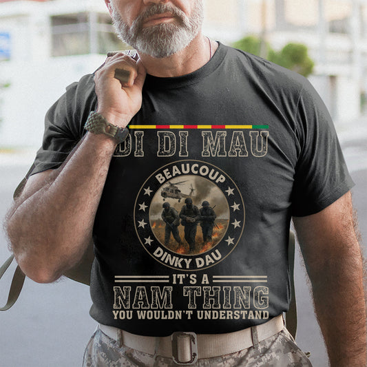 Di Di Mau - Veteran Shirt - Gift For Veteran, Appreciation Gifts For Veteran, Memorial Days Veteran Days Father Day