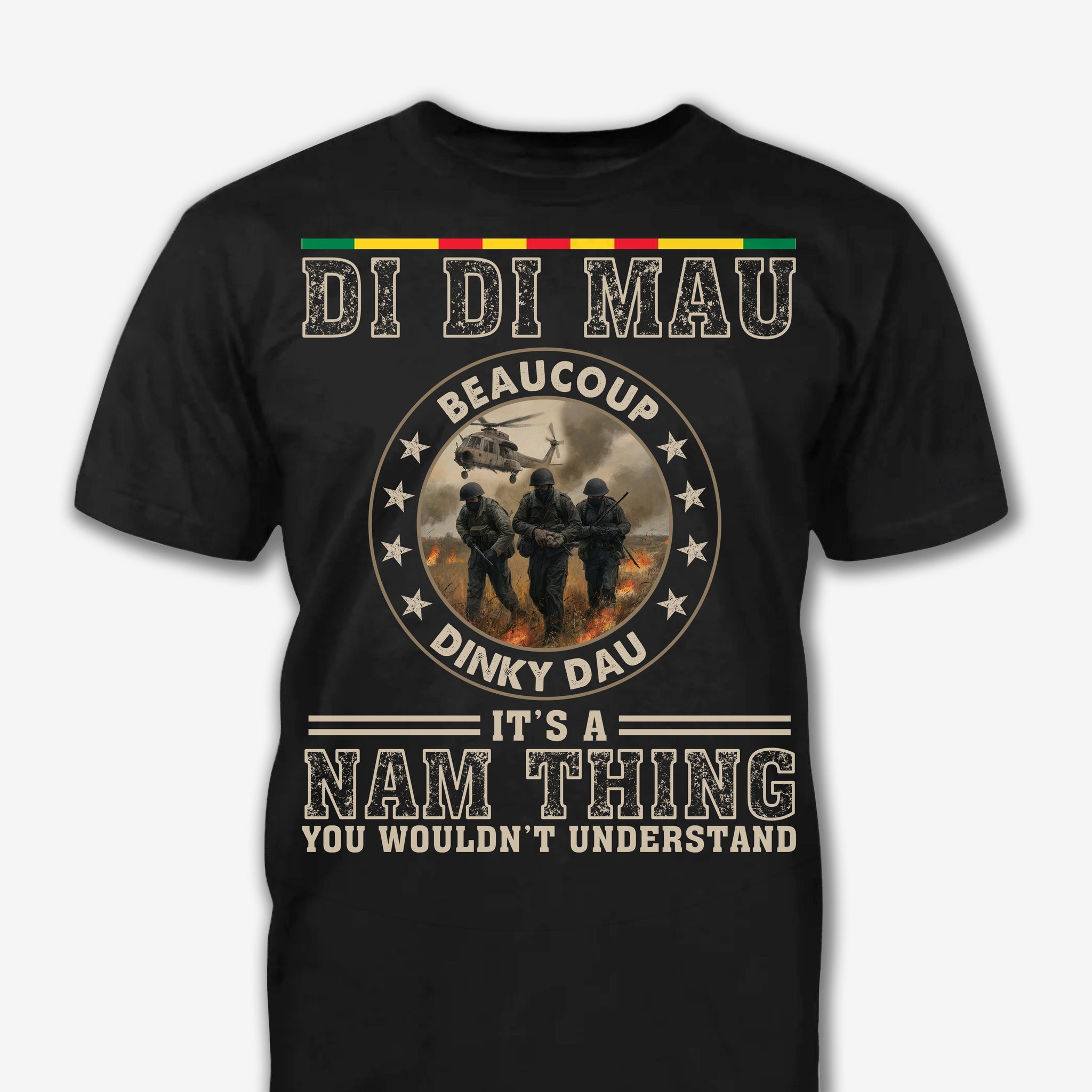 Di Di Mau - Veteran Shirt - Gift For Veteran, Appreciation Gifts For Veteran, Memorial Days Veteran Days Father Day