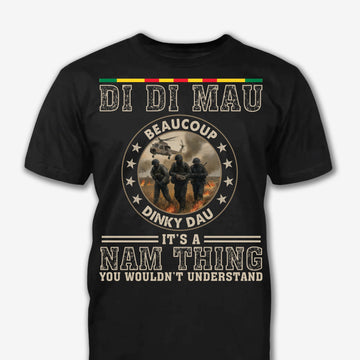 Di Di Mau - Veteran Shirt - Gift For Veteran, Appreciation Gifts For Veteran, Memorial Days Veteran Days Father Day