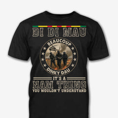 Di Di Mau It's A Nam Thing You Wouldn't Understand - T-Shirt