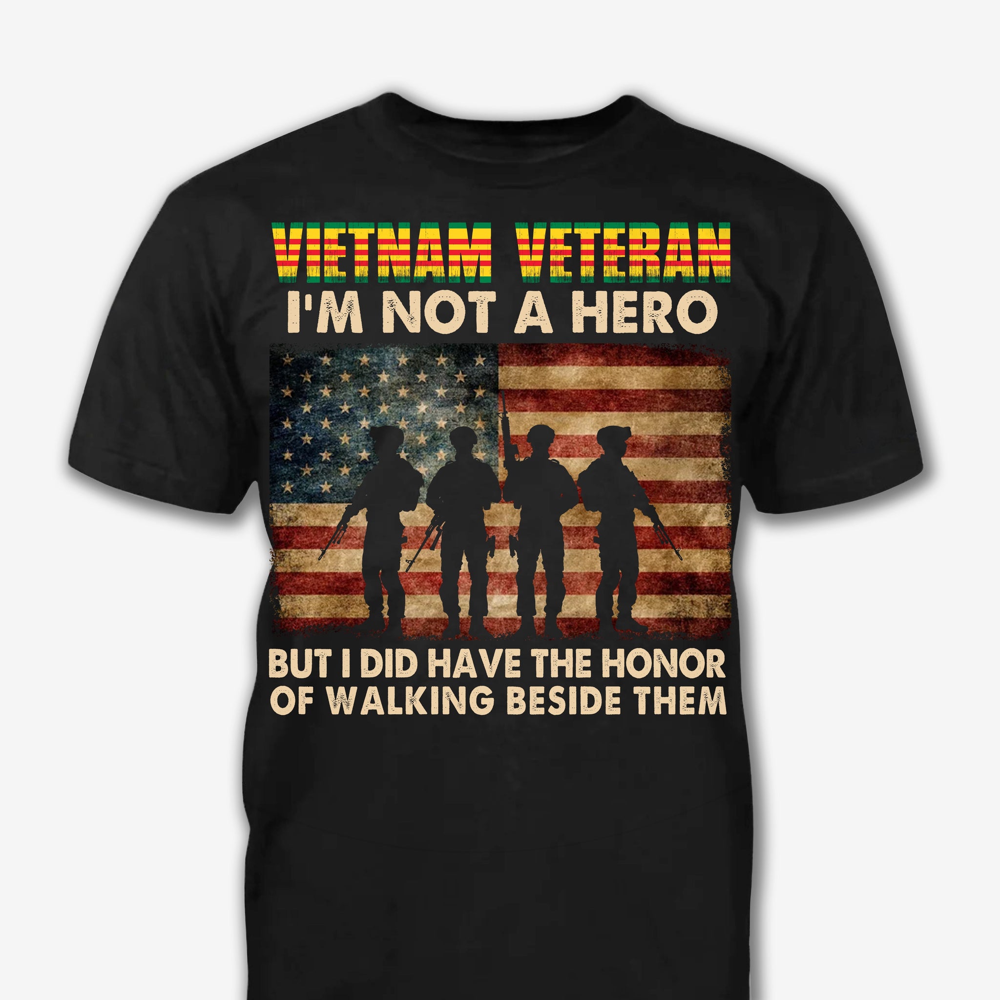 Vietnam Veteran Im Not A Hero - Vietnam Veteran Shirt - Gift For Veteran, Appreciation Gifts For Veteran, Memorial Days Veteran Days Father Day