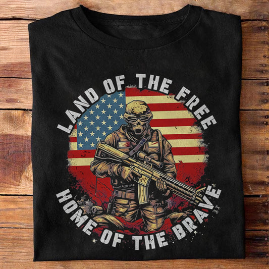 Land Of The Free Home Of The Brave Patriot Shirt - Army Shirt - Veteran Shirt - Gifts For Men, Father And Husband On Veteran Day Memorial Day