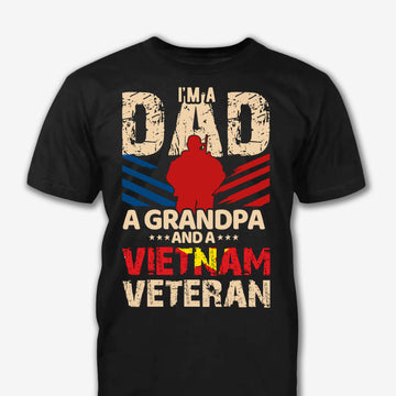 I'm A Dad, Grandpa And A Veteran - Patriot Shirt - Vietnam Veteran Shirt - Veteran Shirt - Gifts For Men, Father And Husband On Veteran Day Memorial Day Father Day